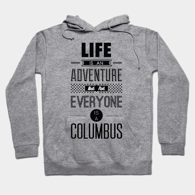 Life is an adventure Hoodie by Crazyavocado22